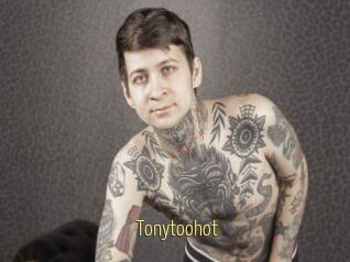 Tonytoohot