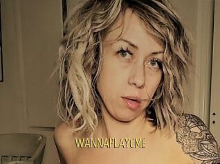 WANNAPLAYCME