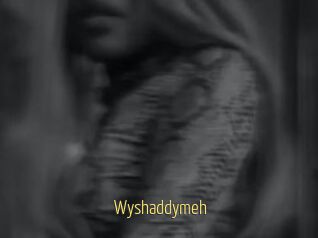 Wyshaddymeh
