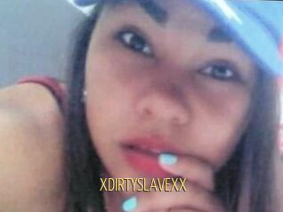 XDIRTYSLAVEXX
