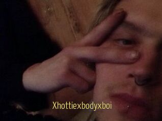 Xhottiexbodyxboi
