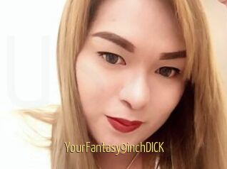 YourFantasy9inchDICK