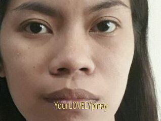 YourLOVELYpinay
