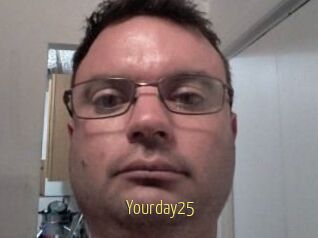 Yourday25